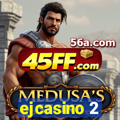 ejcasino 2